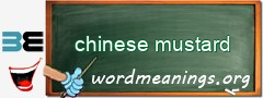 WordMeaning blackboard for chinese mustard